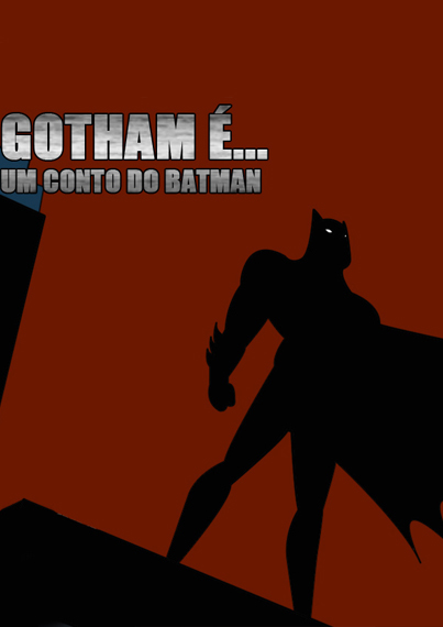 Ghotam É… Um Conto do Batman